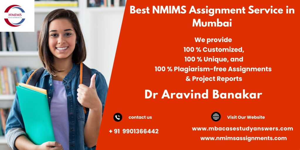 Best NMIMS assignment writing service by Dr. Aravind Banakar | +91 9901366442