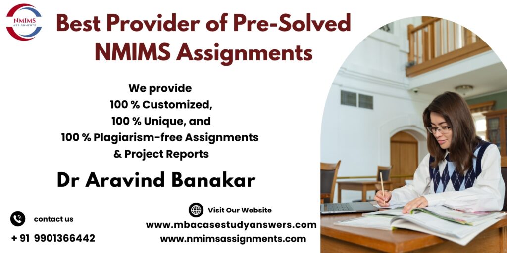 Customized NMIMS MBA assignment by Dr. Aravind Banakar | +91 9901366442