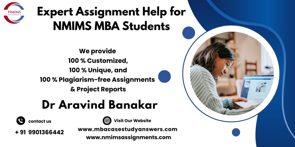 Top-rated NMIMS assignment by by Dr. Aravind Banakar | +91 9901366442