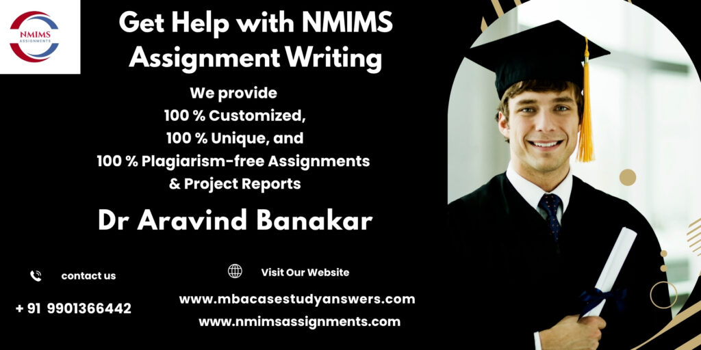 NMIMS academic assignment expert by Dr. Aravind Banakar | +91 9901366442