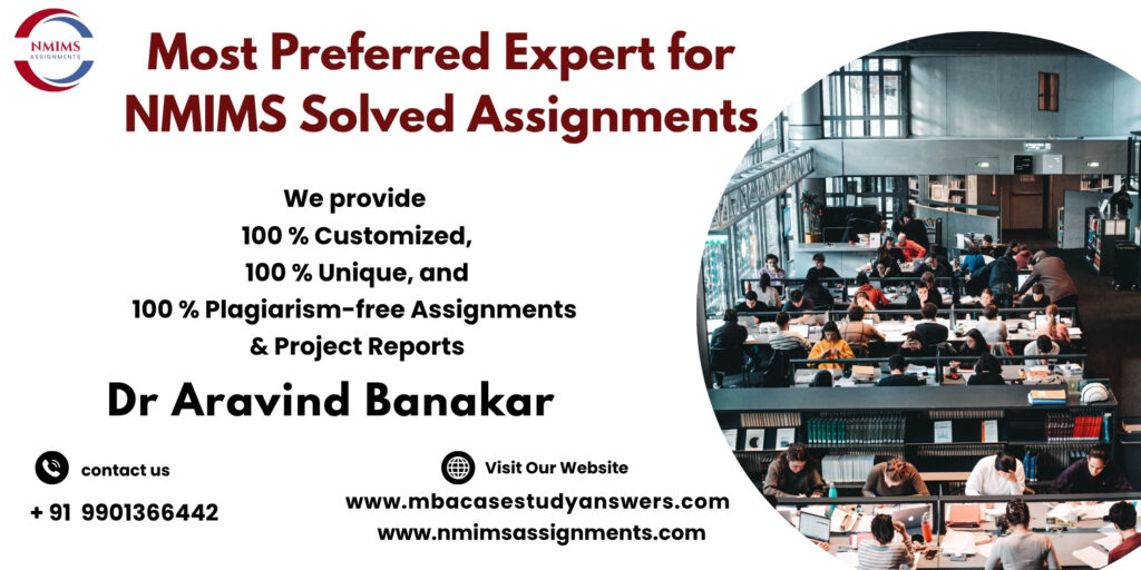NMIMS well-structured MBA Assignments by Dr. Aravind Banakar | +91 9901366442