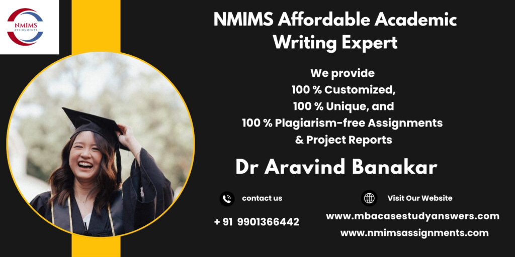 NMIMS specialist in assignment writing by Dr. Aravind Banakar | +91 9901366442