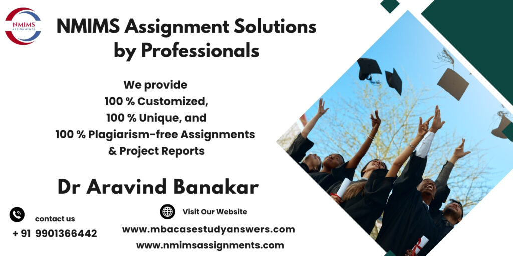 NMIMS Solved Assignment Help in Ranchi by Dr. Aravind Banakar +91 9901366442