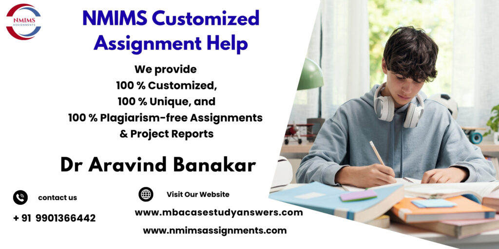 NMIMS Solved Assignment Help in Navi Mumbai by Dr. Aravind Banakar +91 9901366442