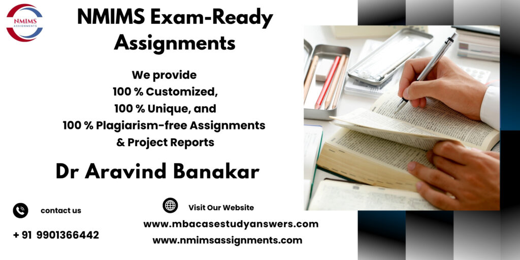 NMIMS Solved Assignment Help in Nainital by Dr. Aravind Banakar +91 9901366442