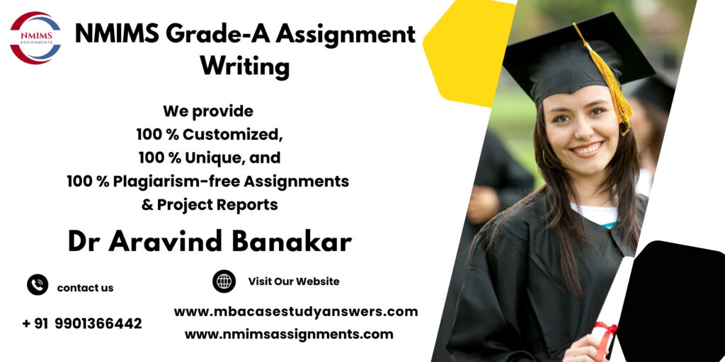 NMIMS Solved Assignment Help in Mumbai by Dr. Aravind Banakar +91 9901366442