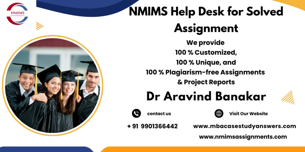 NMIMS Solved Assignment Help in Moradabad by Dr. Aravind Banakar +91 9901366442