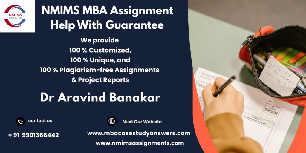 NMIMS Solved Assignment Help in Mangalore by Dr. Aravind Banakar +91 9901366442