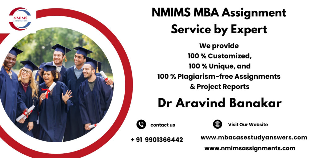 NMIMS Solved Assignment Help in Mandsaur by Dr. Aravind Banakar +91 9901366442