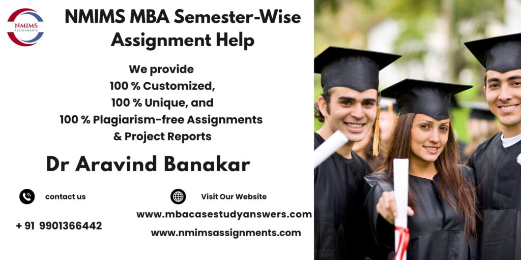NMIMS Solved Assignment Help in Lucknow by Dr. Aravind Banakar +91 9901366442