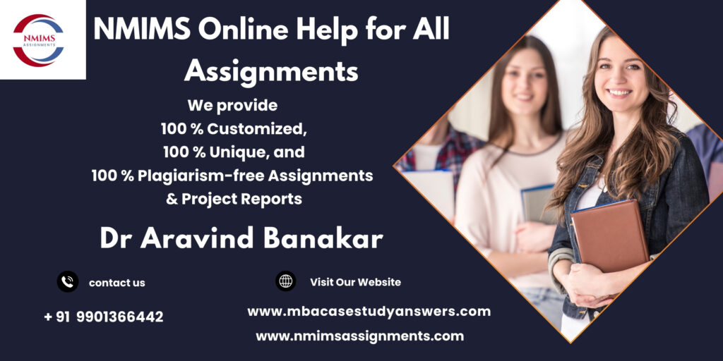 NMIMS Solved Assignment Help in Khargone by Dr. Aravind Banakar +91 9901366442