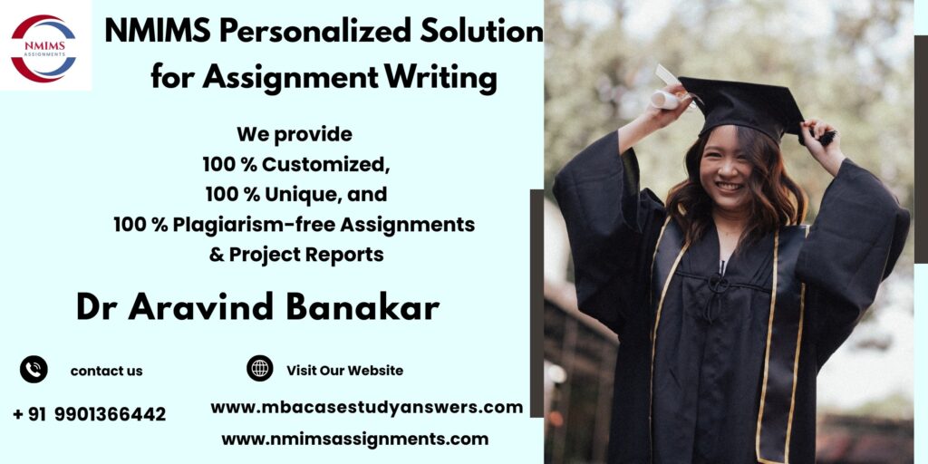 NMIMS Solved Assignment Help in Kashipur by Dr. Aravind Banakar +91 9901366442