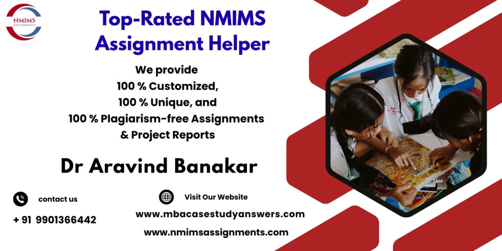 NMIMS MBA Academic Support – Plagiarism Free by Dr. Aravind Banakar +91 9901366442
