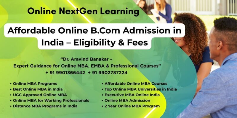 Affordable Online B.Com Admission in India – Eligibility & Fees (1) Online MBA Courses and Colleges in Noida - 9901366442