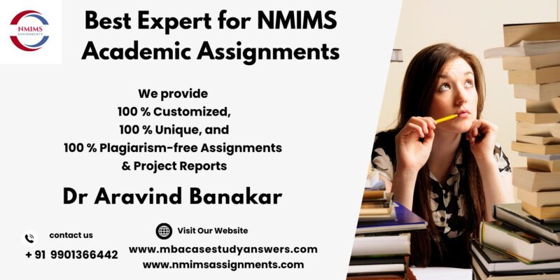 Best expert for NMIMS academic assignments by Dr. Aravind Banakar | +91 9901366442