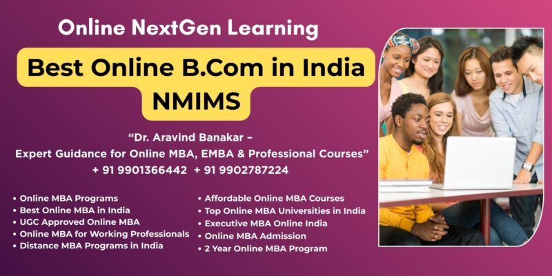 Best Online B.Com in India NMIMS Looking for Distance & Online MBA UGC Recognized at Asansol