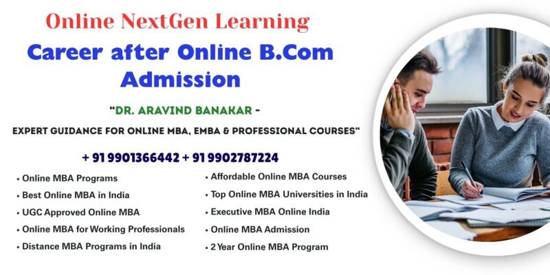 Career after Online B.Com Admission Looking for Online MBA Two Year Program