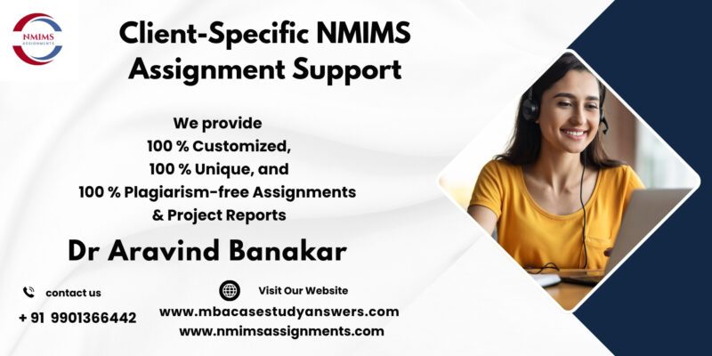 Verified NMIMS Assignment Provider by Dr. Aravind Banakar +91 9901366442