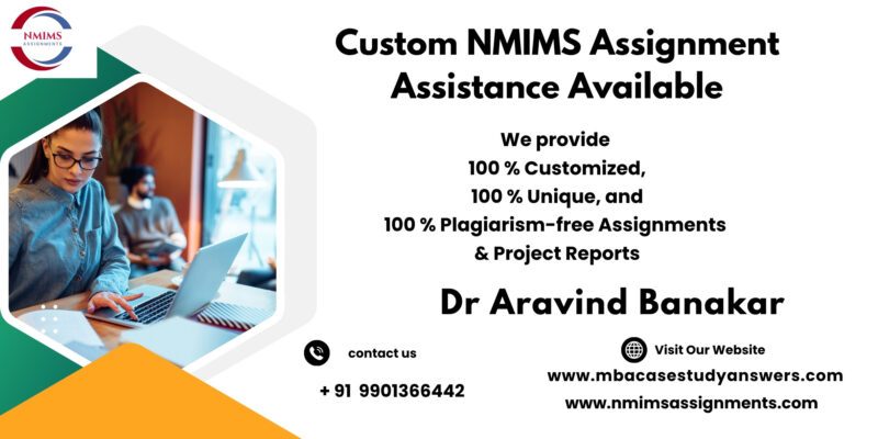 Get professional NMIMS assignment support from Dr. Aravind Banakar | +91 9901366442