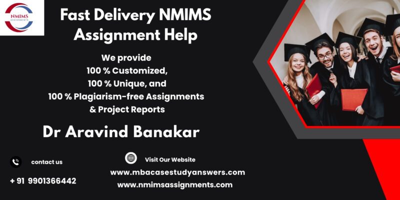 NMIMS 20 Marks Plagiarism-free Assignment Support by Dr. Aravind Banakar | +91 9901366442