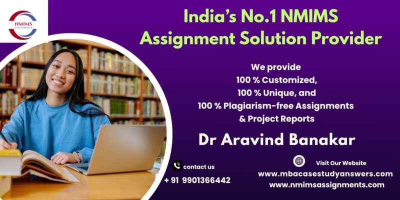 Personalized NMIMS assignment support by Harsha Morey | +91 9901366442