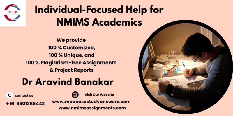 Original NMIMS MBA assignments Dr. Aravind Banakar | +91 9901366442