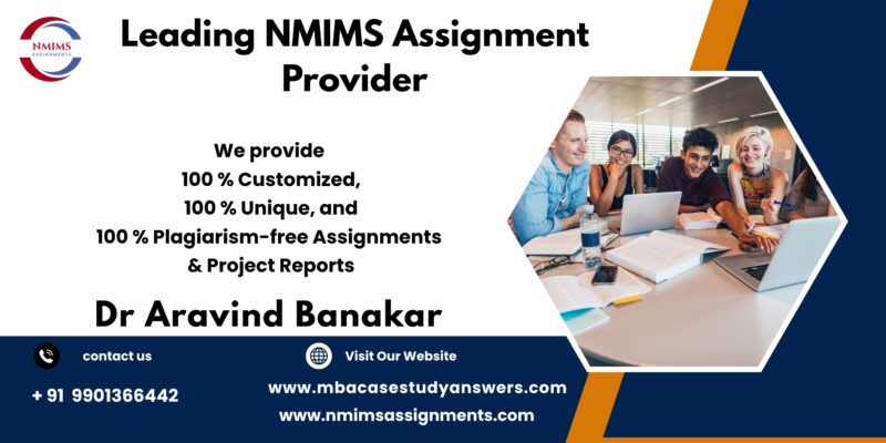 Original NMIMS assignment services by Dr. Aravind Banakar | +91 9901366442