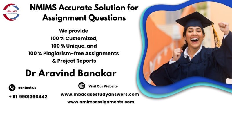 NMIMS Turnitin Approved Assignments by Dr. Aravind Banakar | +91 9901366442