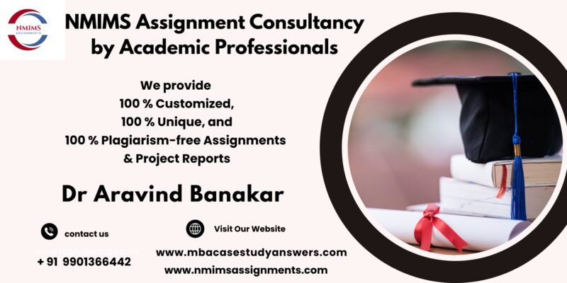NMIMS Solved Assignment Help in Virar by Dr. Aravind Banakar +91 9901366442