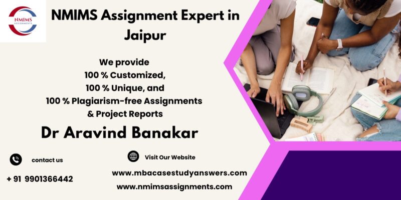 NMIMS Assignment Expert in Jaipur Expert assignment helps for NMIMS MBA students