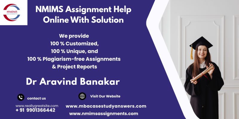 NMIMS Solved Assignment Help in Rourkela by Harsha Morey +91 9901366442