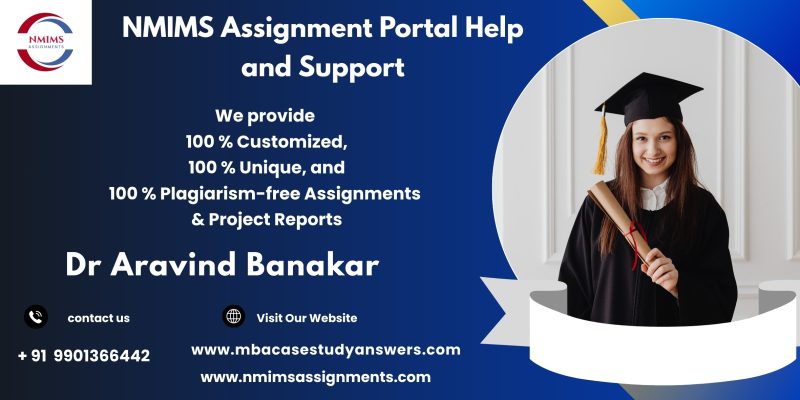 NMIMS Solved Assignment Help in Roorkee by Dr. Aravind Banakar +91 9901366442