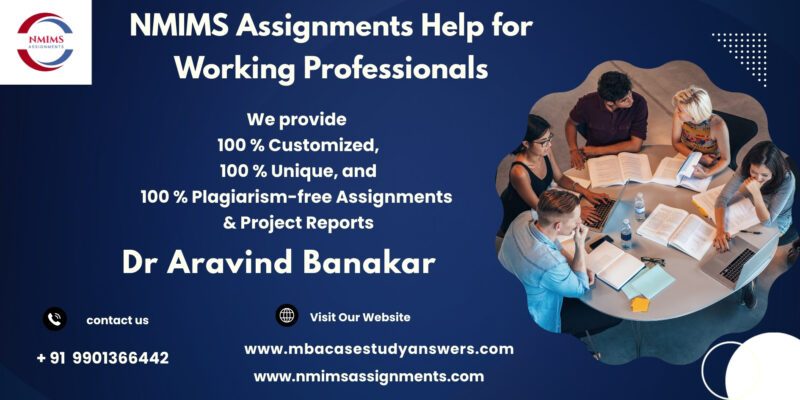NMIMS Solved Assignment Help in Pithampur by Dr. Aravind Banakar +91 9901366442