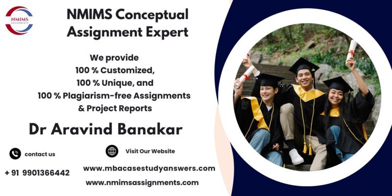 NMIMS Solved Assignment Help in Noida by Dr. Aravind Banakar +91 9901366442