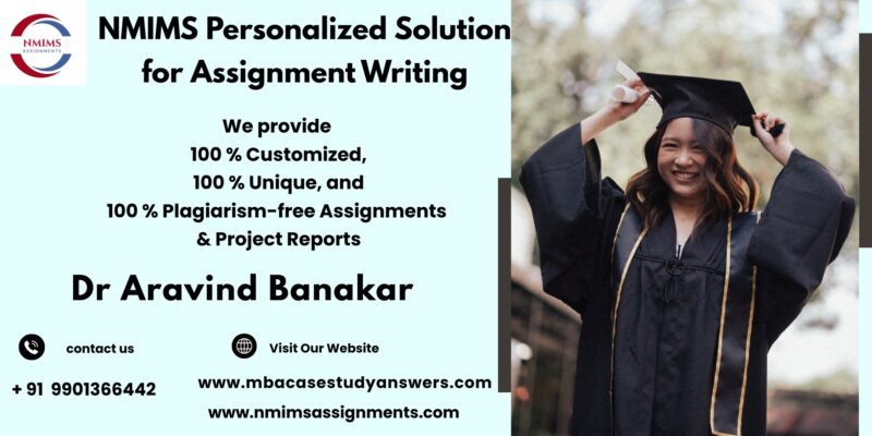 NMIMS Solved Assignment Help in Kashipur by Dr. Aravind Banakar +91 9901366442