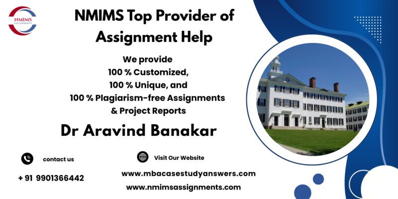 NMIMS Solved Assignment Help in Hyderabad by Dr. Aravind Banakar +91 9901366442