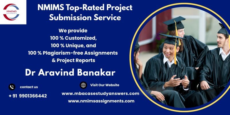 NMIMS Solved Assignment Help in Hoshangabad by Dr. Aravind Banakar +91 9901366442