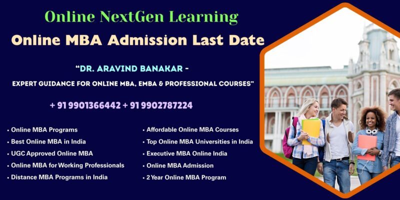 Online MBA Admission Last Date NMIMS UGC Approved Online MBA – Professional Admission Support by Dr. Aravind Banakar