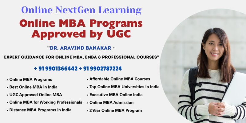 Online MBA Programs Approved by UGC UGC recognized online learning platforms – Professional Admission Support by Dr. Aravind Banakar