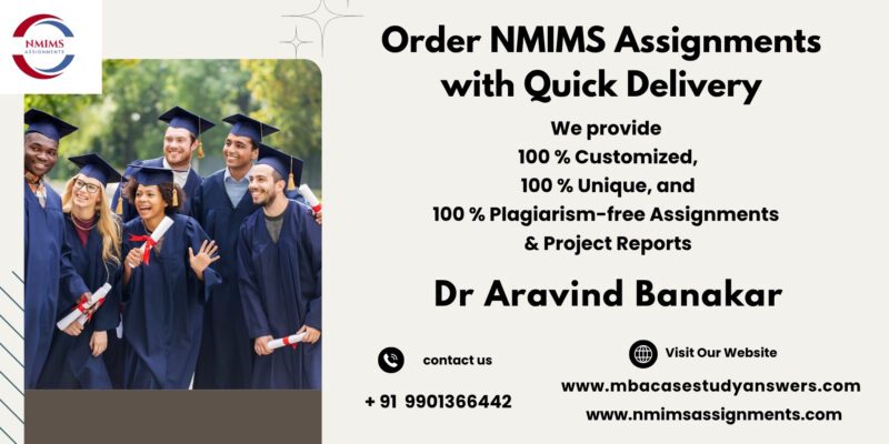 NMIMS Solved Assignment Help in Firozabad by Dr. Aravind Banakar +91 9901366442