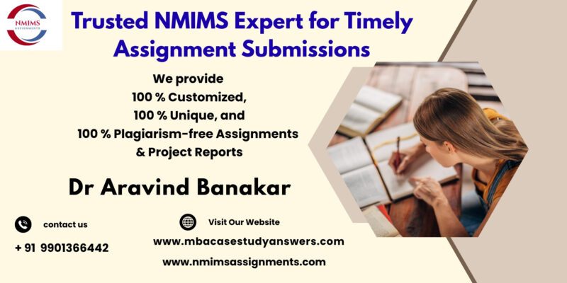 NMIMS Customized Assignments by Dr. Aravind Banakar | +91 9901366442